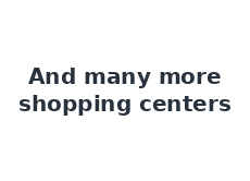 And many more shopping centers
